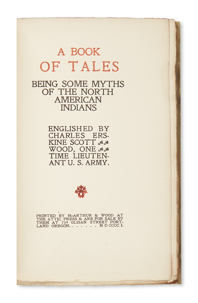(AMERICAN INDIANS.) Wood, Charles Erskine Scott. A Book of Tales, Being Some Myths of the North American Indians.